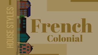 French Colonial Style Architecture [upl. by Stasny]