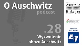 quotO Auschwitzquot odc 28 Wyzwolenie obozu Auschwitz – SJM [upl. by Anertal556]