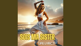 Sois ma sister [upl. by Berke]