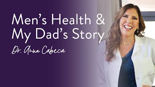 Mens Health amp My Dads Story [upl. by Annoit929]