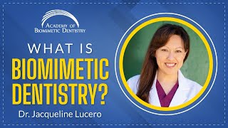 What is Biomimetic Dentistry  Dr Jacqueline Lucero DDS [upl. by Bianka]