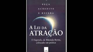 A lei da atração quotO segredoquot colocado em prática  Áudio Livro Completo AudioBook [upl. by Anitap425]