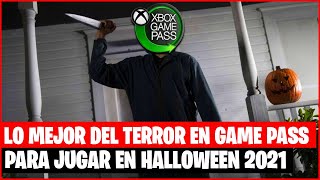 7 MEJORES JUEGOS DE TERROR EN GAME PASS PARA JUGAR EN HALLOWEEN 2021 [upl. by Loar]