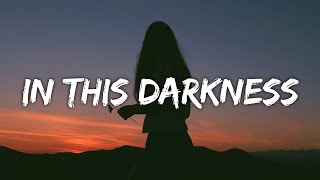 Clara La San  In This Darkness Lyrics [upl. by Dietz480]