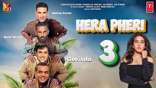 Hera Pheri 3  Trailer  Teaser  Official Announcement Updates Akshay Kumar Suniel ShettyParh [upl. by Anastassia751]