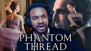 Filmmaker reacts to Phantom Thread 2017 for the FIRST TIME [upl. by Ecnahoy397]