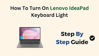 How To Turn On Lenovo IdeaPad Keyboard Light [upl. by Sileray]