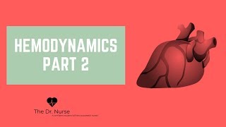 Hemodynamics Part 2 [upl. by Ellekcir482]