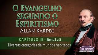 O Evangelho segundo o Espiritismo  cap III itens 3 a 5 OESOEc03n35 [upl. by Magdau]