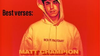 Best Verses Matt Champion [upl. by Nosrak]