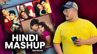 Hindi Mashup l Shaki Shaz Ksd l Hindi Song l Hindi Mashup  Hindi Cover Superhits Bollywood [upl. by Fedirko]