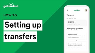 How to set up transfers for your GoFundMe fundraiser [upl. by Chansoo]