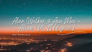 Alan Walker amp Ava Max  Alone Pt II Lyrics [upl. by Haleemak]