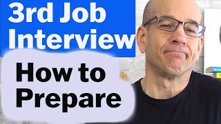 How to Prepare for a 3rd Job Interview [upl. by Carri]