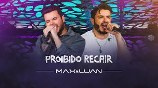 Proibido Recair  Max e Luan  Esqueminha II [upl. by Merow903]