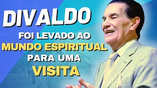 DIVALDO foi levado ao MUNDO ESPIRITUAL por sua MENTORA para uma VISITA [upl. by Meehan686]