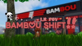 Bambou Shift 1  LR POV ROBLOX [upl. by Aikemat]