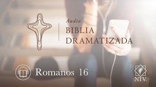 Audio Biblia Dramatizada  Romanos 16 [upl. by Bronny]