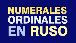 Numerales Ordinales en Ruso [upl. by Nnahteb]