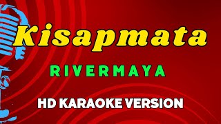 Kisapmata  Rivermaya HD Karaoke Version [upl. by Nerradal]