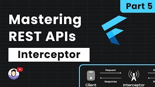 🎬 Part 5 Flutter  Understanding Interceptors in API Integration [upl. by Dedric]