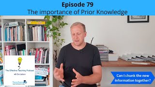 Episode 79 The importance of Prior knowledge [upl. by Lotson]