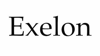 How to Pronounce Exelon [upl. by Kathie111]