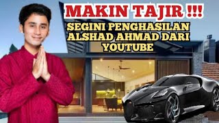 MAKIN KAYA  SEGINI GAJI ALSHAD AHMAD DARI YOUTUBE [upl. by Dilly]