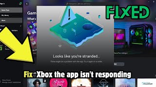 How to Fix Xbox the app isnt responding Fix [upl. by Attekahs]