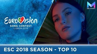 Eurovision 2018 Season  MY TOP 10 so far  291217 [upl. by Nyleikcaj]