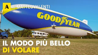 Come si guida un DIRIGIBILE da 16 milioni di € Tutti i segreti del GOODYEAR BLIMP [upl. by Voss]