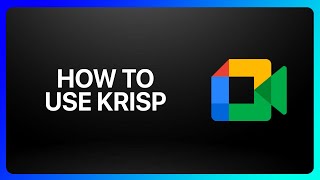 How To Use Krisp With Google Meet Tutorial [upl. by Seward]