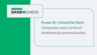 Power BI  Checklist Fácil integração para construir dashboards personalizados [upl. by Ydniahs]