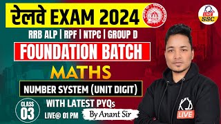 रेलवे EXAMS 2024  FOUNDATION BATCH  MATHS  NUMBER SYSTEM  UNIT DIGIT   Class 03  By Anant Sir [upl. by Stefano421]