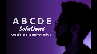 Problems A B C D E Solutions  Div 3 Round 991 [upl. by Abehsile]