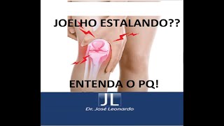 Joelho estalando  Saiba o porque seu joelho estala assistindo nosso vídeo Dr José Leonardo [upl. by Ahsiekan]