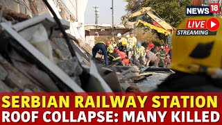 LIVE Serbia Railway Roof Collapse  Roof Collapse In Serbia Kills At Least 8  Serbia Railways News [upl. by Gabler]