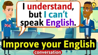 Improve English Speaking Skills Everyday Tips to speak in English English Conversation Practice [upl. by Ziagos]