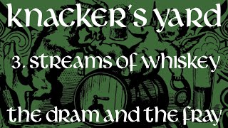 Knackers Yard  03  Streams Of Whiskey The Dram amp The Fray  2017 [upl. by Robers]