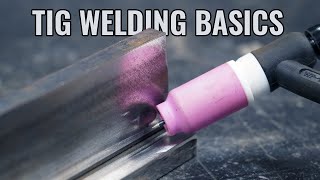 BEGINNERS GUIDE HowTo TIG Weld amp Welding Basics [upl. by Knut]