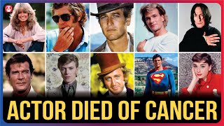 150 Actors Who Died Of Cancer  You’d Never Recognize Today [upl. by Addam]