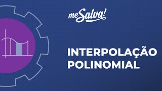 Interpolação Polinomial  Cálculo Numérico  Me Salva Engenharia [upl. by Greenfield135]