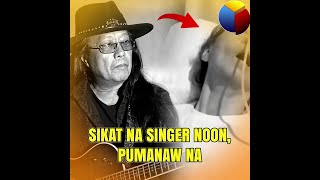 Sikat na singer noon pumanaw na [upl. by Wrdna]