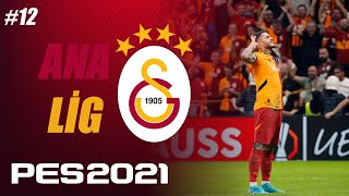 GOLCÜ SAHNEDE  PES 2021 GALATASARAY 2025 ANA LİG 12 [upl. by Elocim]