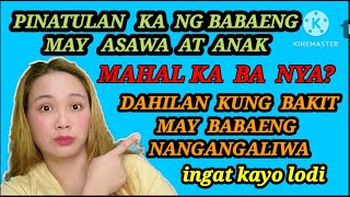 DAHILAN KUNG BAKIT NANGANGALIWA ANG BABAE SA KANILANG ASAWA [upl. by Jones]