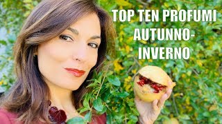 TOP TEN PROFUMI AUTUNNOINVERNO [upl. by Yedarb]