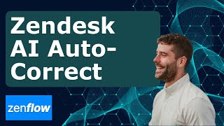 Zenflow How to Get Zendesk AI Autocorrect [upl. by Roslyn]