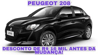 Peugeot 208 com Desconto de R 16 Mil Confira a Oferta Incrível [upl. by Anelliw545]