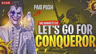 Let’s Go For Conqueror With Rush Gameplay ❤️ TMG NAWAB Live ❤️ [upl. by Akvir276]