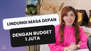 Budget 1 juta Bisa Melindungi Masa Depan [upl. by Dupuy]